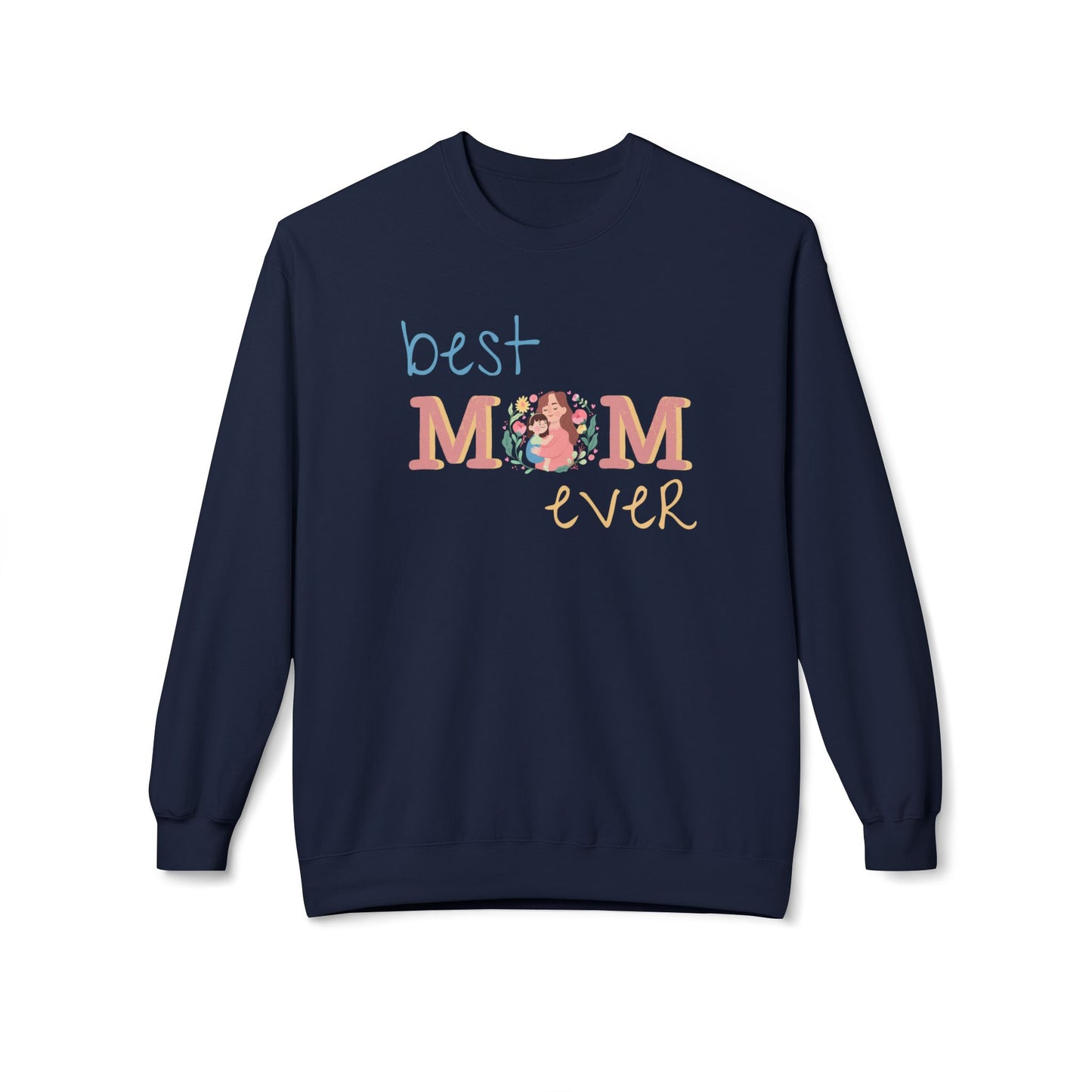 Best Mom Ever Crewneck Sweatshirt for Moms - 11836