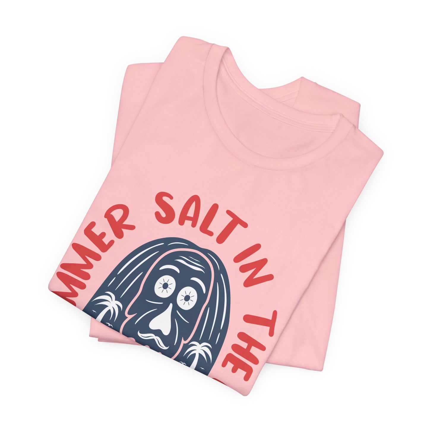 Salt In The Air, Sand In My Hair - Unisex Jersey Short Sleeve Tee