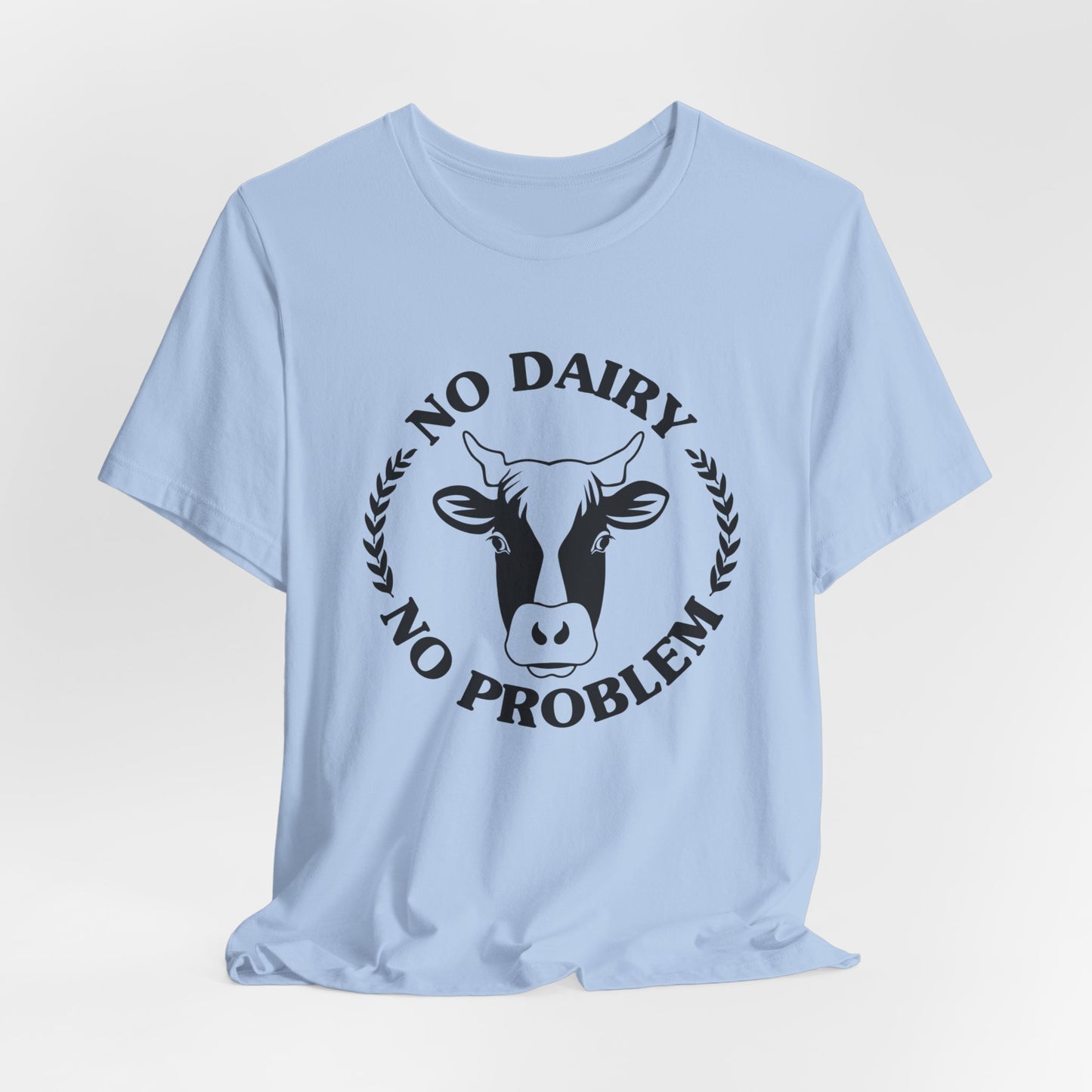 Vegan: No Diary No Problem - Unisex Jersey Short Sleeve Tee