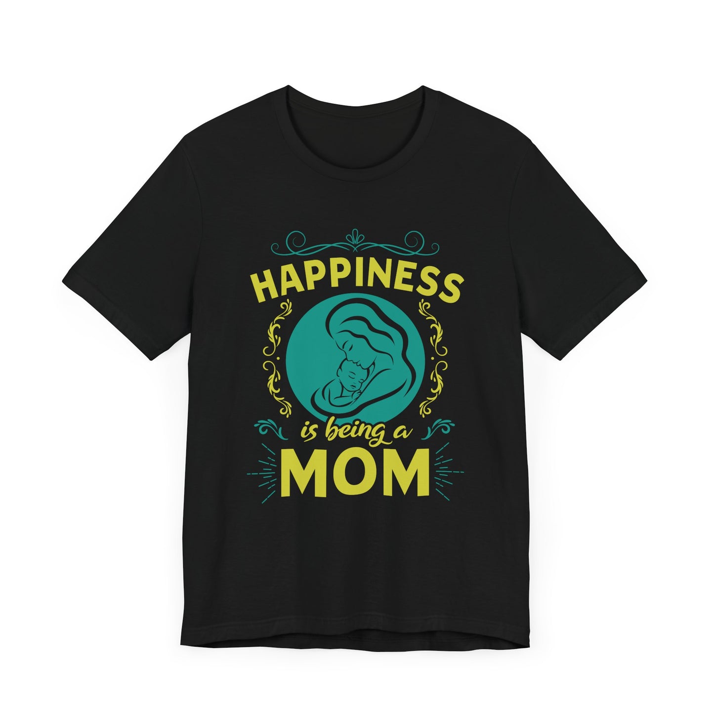 Happiness Is Being A Mom - Unisex Jersey Short Sleeve Tee - 13046