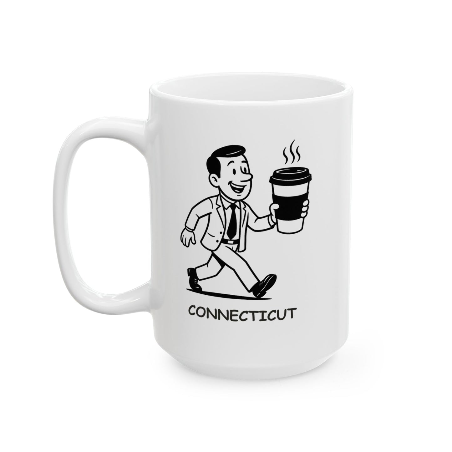 "In Connecticut, ‘lunch break’ is just an excuse to grab another coffee." Ceramic Mug - 11oz, 15oz - 13876