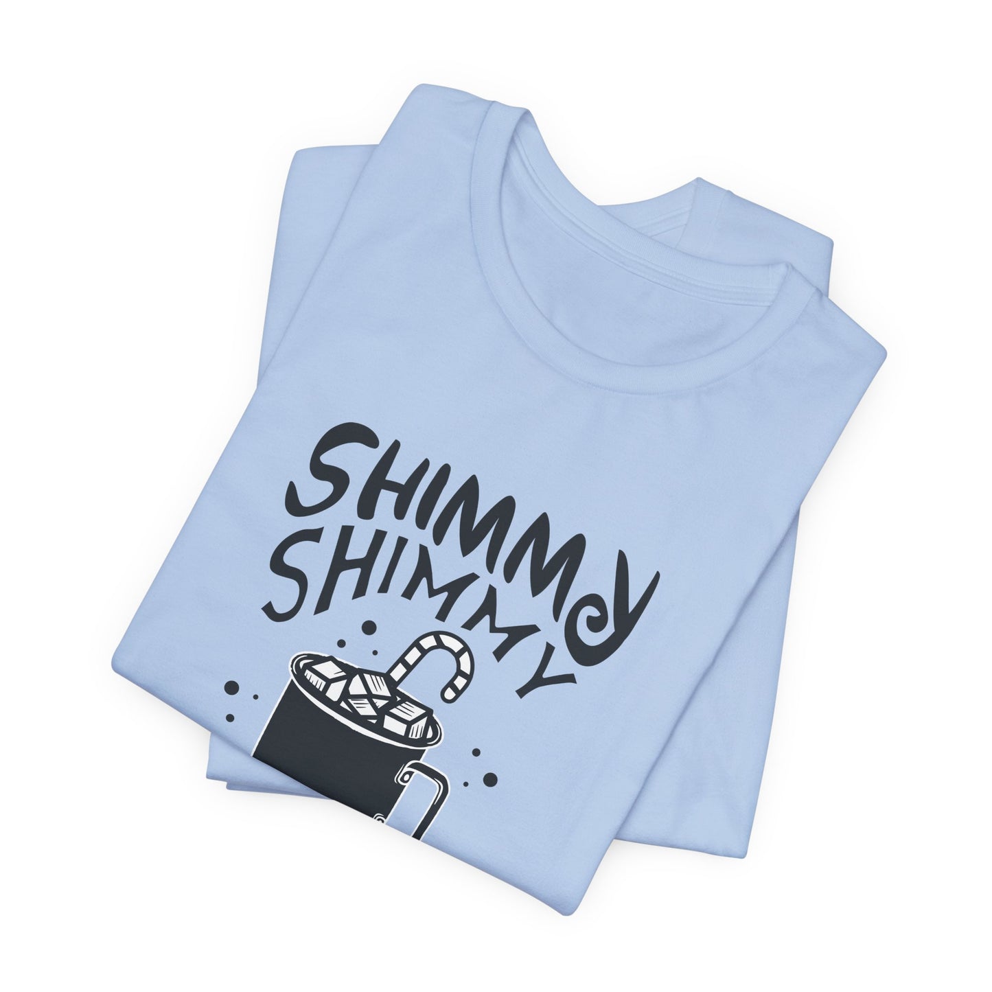 Christmas: Shimmy Shimmy Cocoa What - Unisex Jersey Short Sleeve Tee