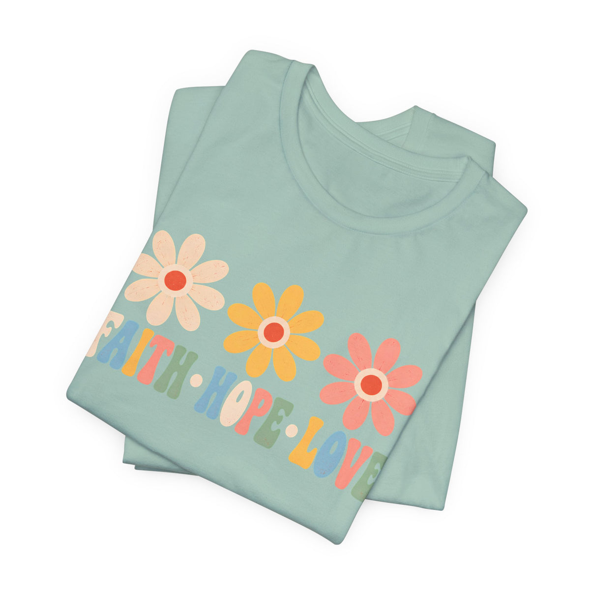 Faith Hope Love Floral T-Shirt,  Retro Flower Graphic Tee - 14979
