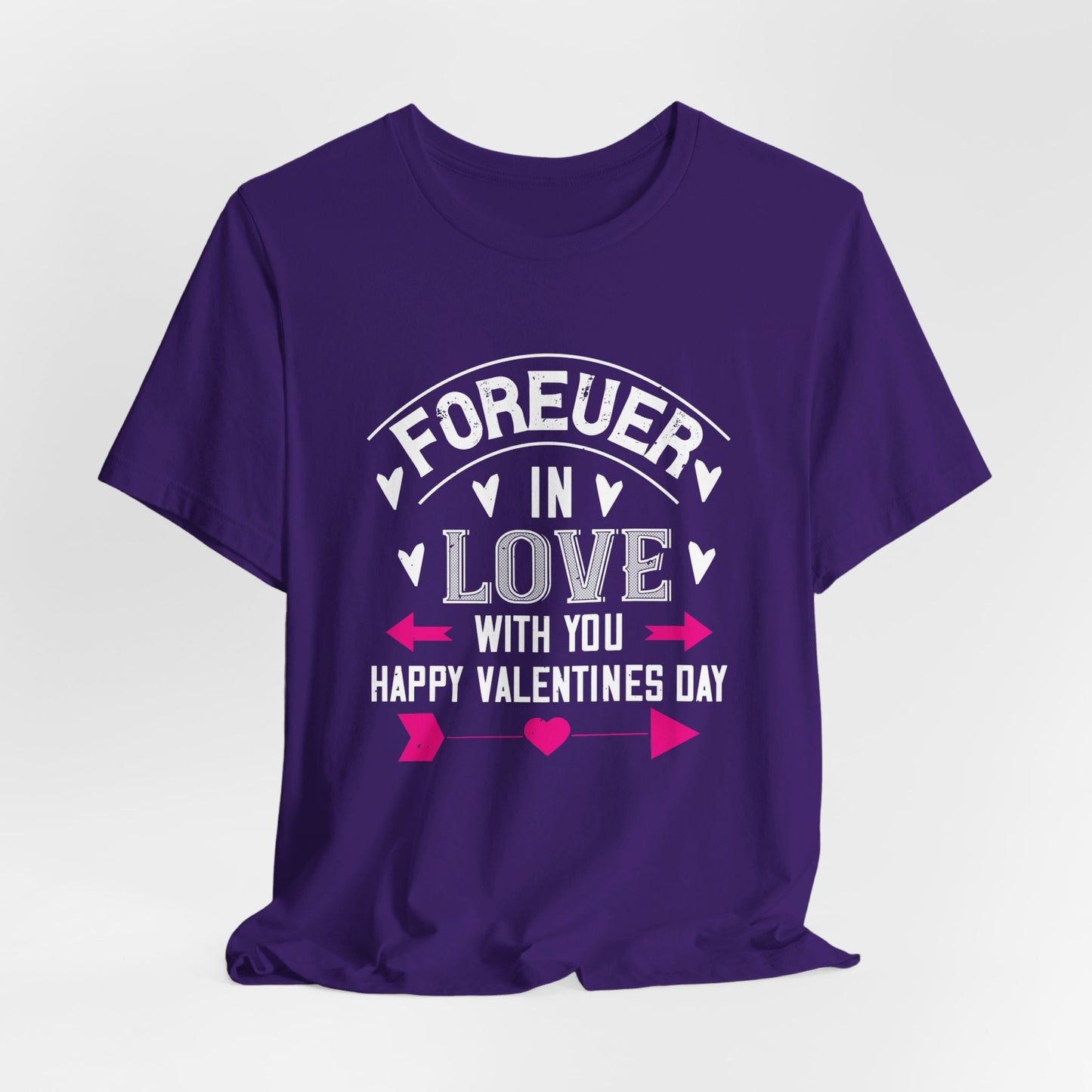 Forever in Love with You, Happy Valentine’s Day - Unisex Jersey Short Sleeve Tee