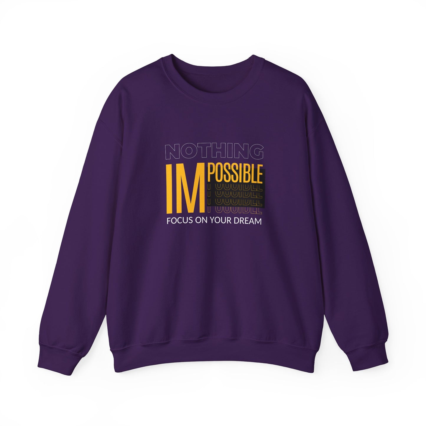 Nothing Impossible, Focus On Your Dream - Unisex Heavy Blend™ Crewneck Sweatshirt