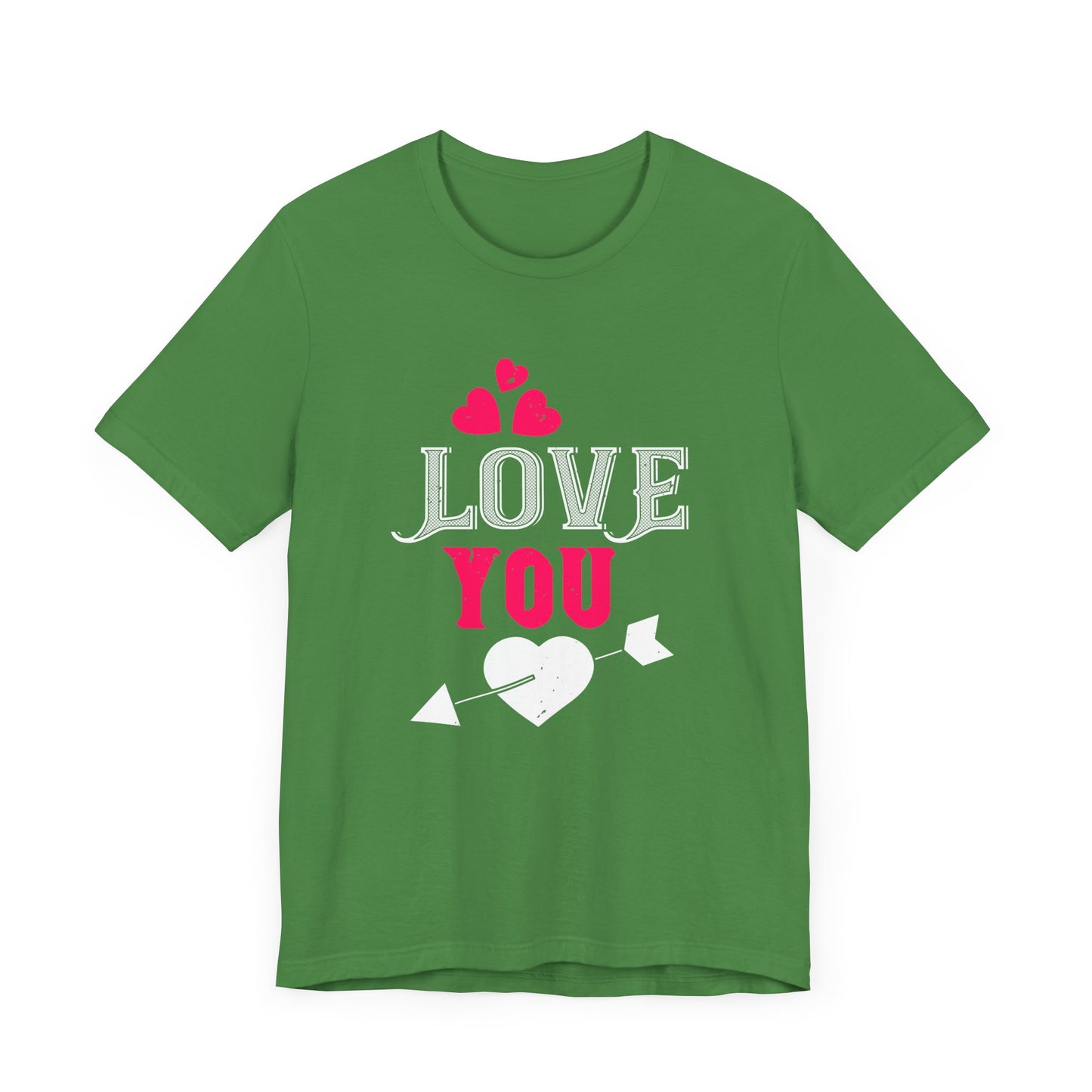 Love You - Unisex Jersey Short Sleeve Tee - 10988