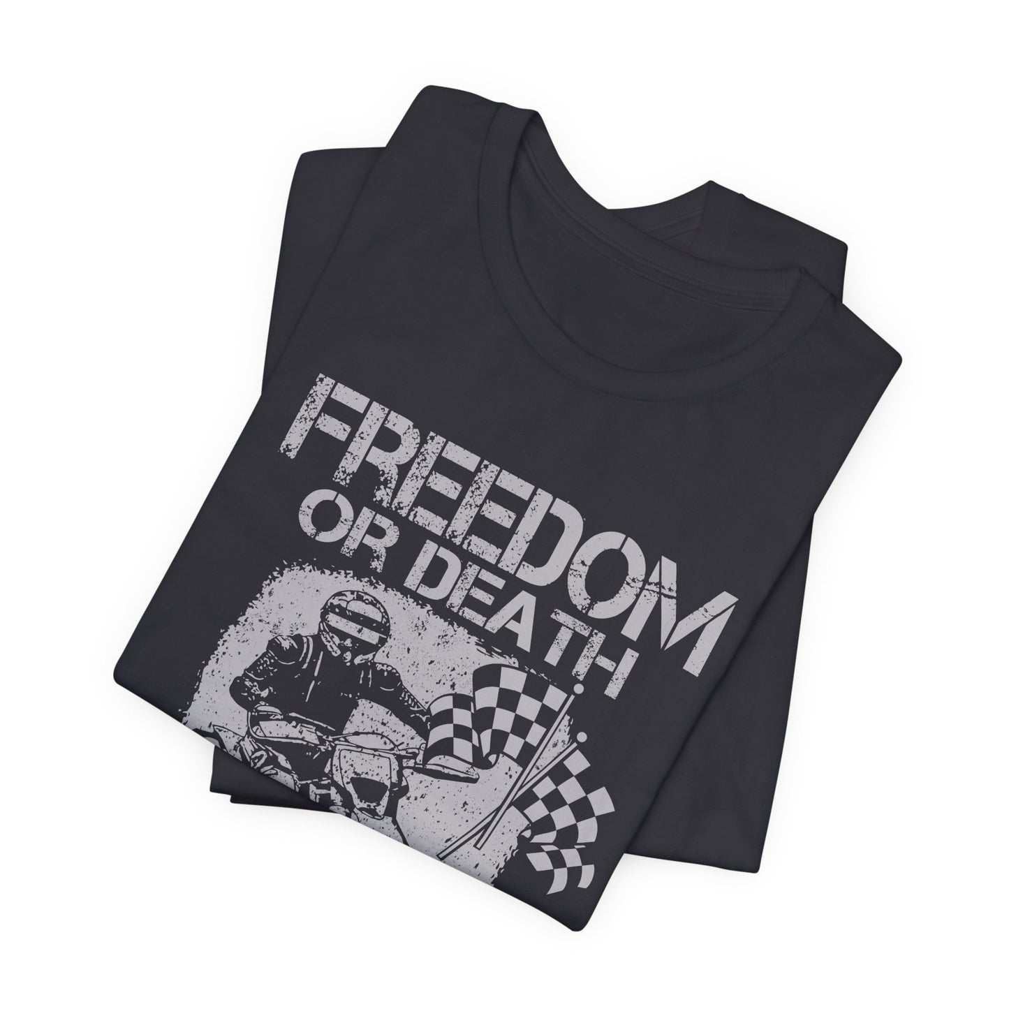 Freedom or Death, Road Race - Unisex Jersey Short Sleeve Tee - 13145
