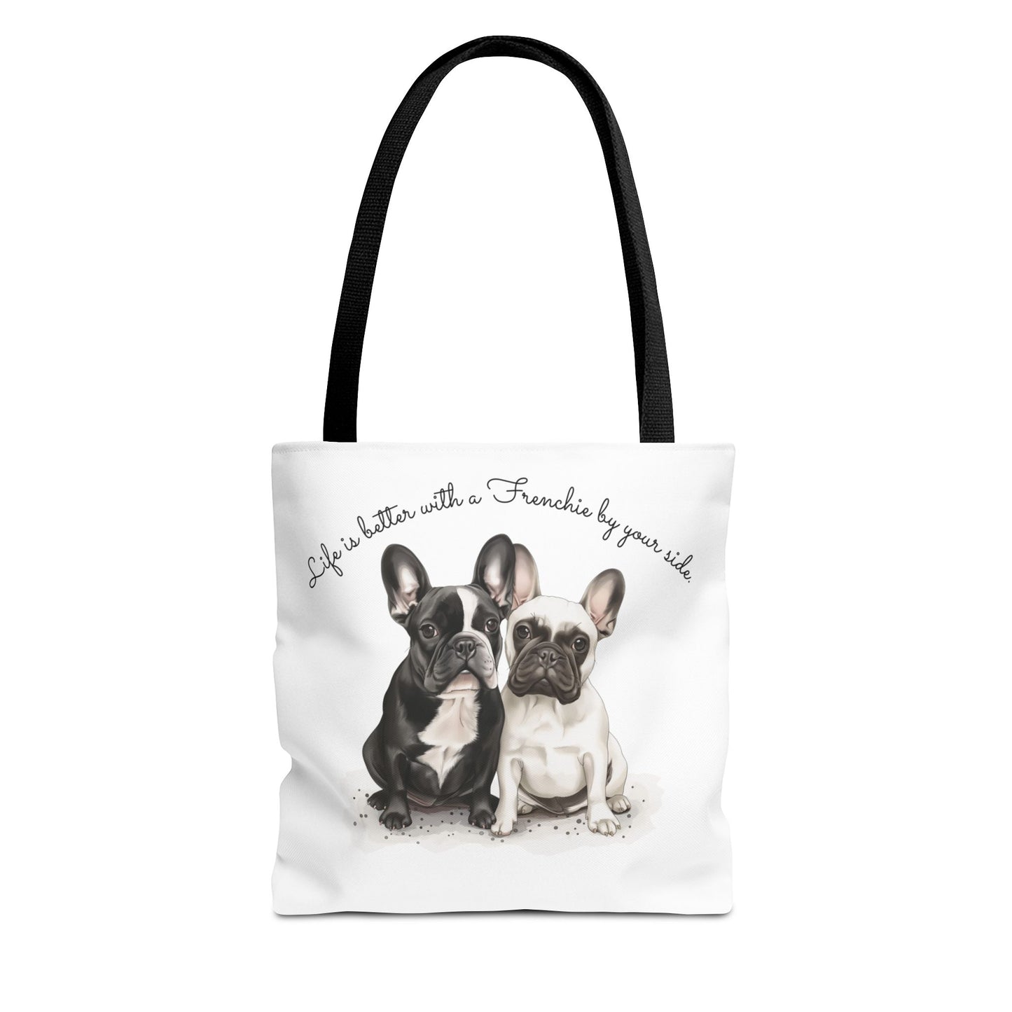 Life is Better With a Frenchie By Your Side. - Tote Bag - 10477