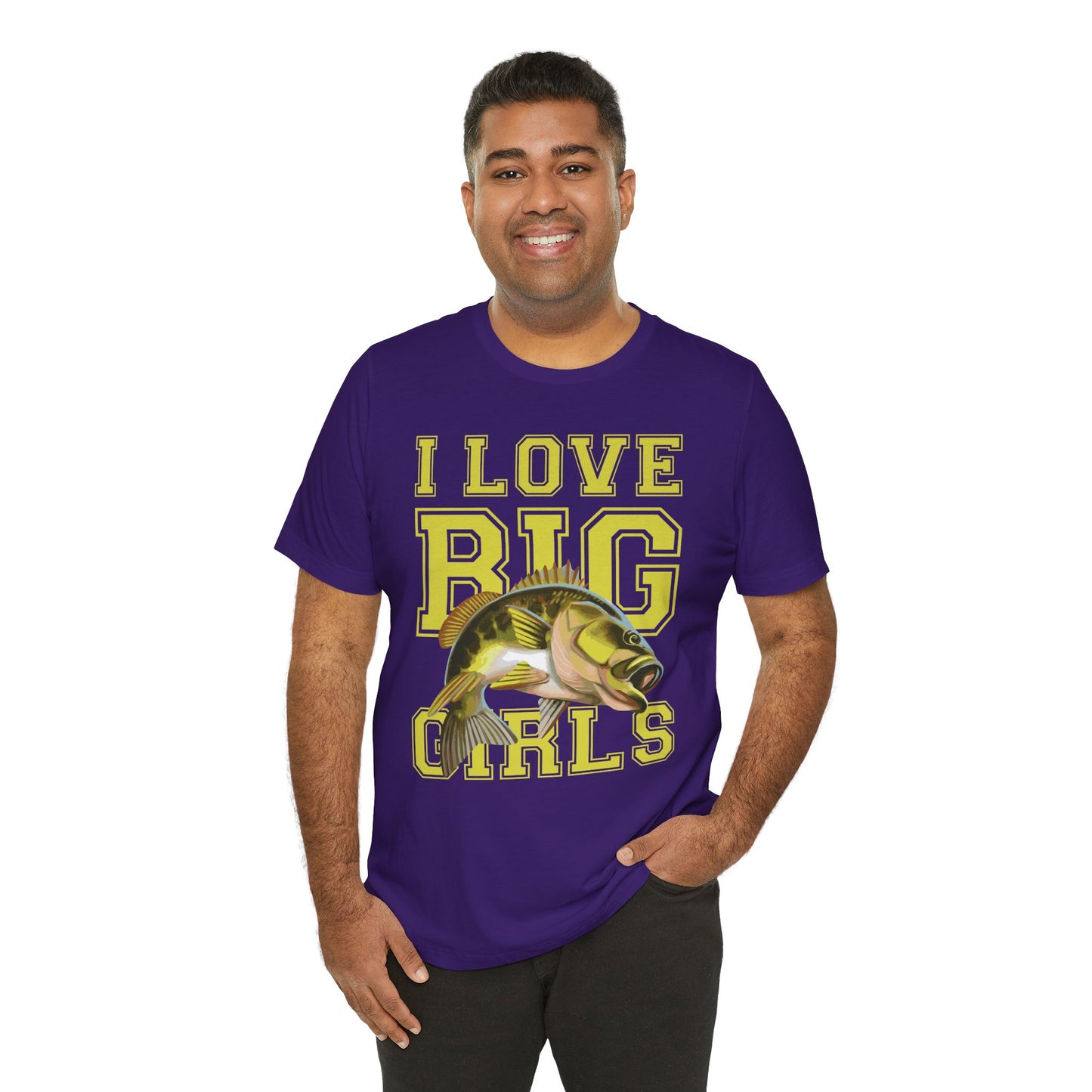 Fishing:  I Love Big Girls - Unisex Jersey Short Sleeve Tee - 13920