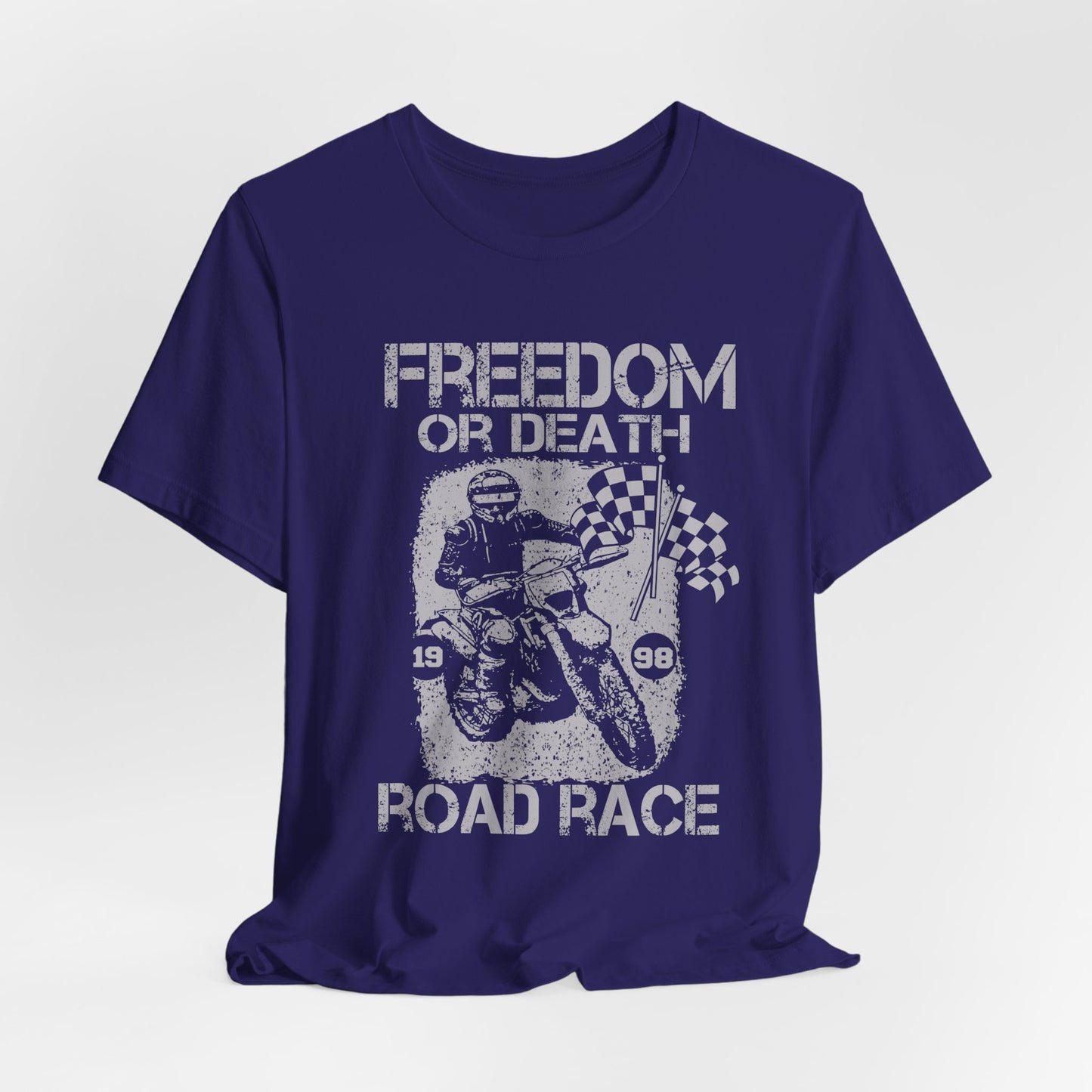 Freedom or Death, Road Race - Unisex Jersey Short Sleeve Tee - 13145