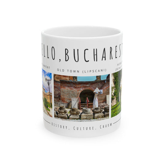 Hello, Bucharest!  Ceramic Mug - 11oz/15oz Coffee Cup Featuring Historic Landscapes - 12104