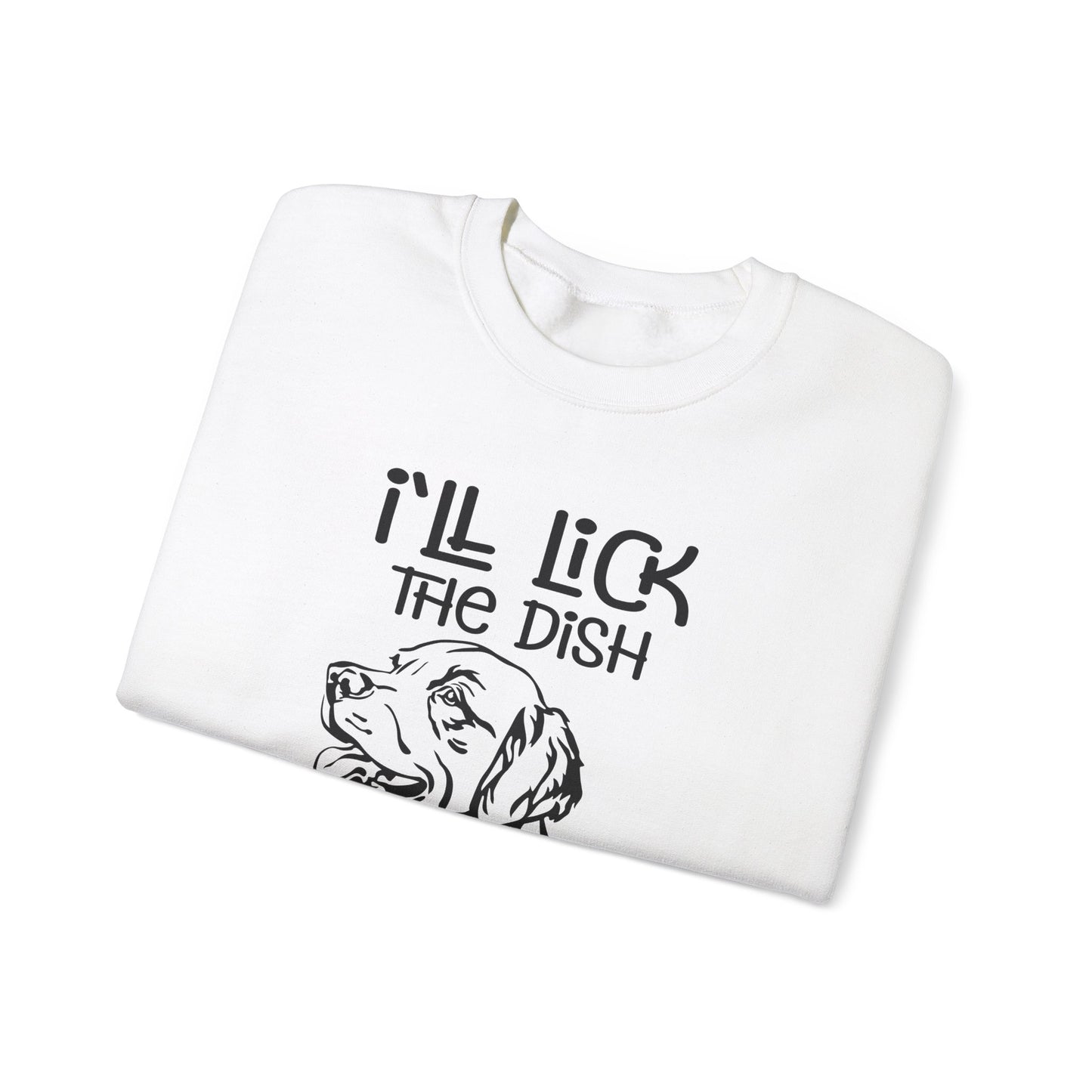 I'll Lick The Dish You Dry - Unisex Heavy Blend™ Crewneck Sweatshirt