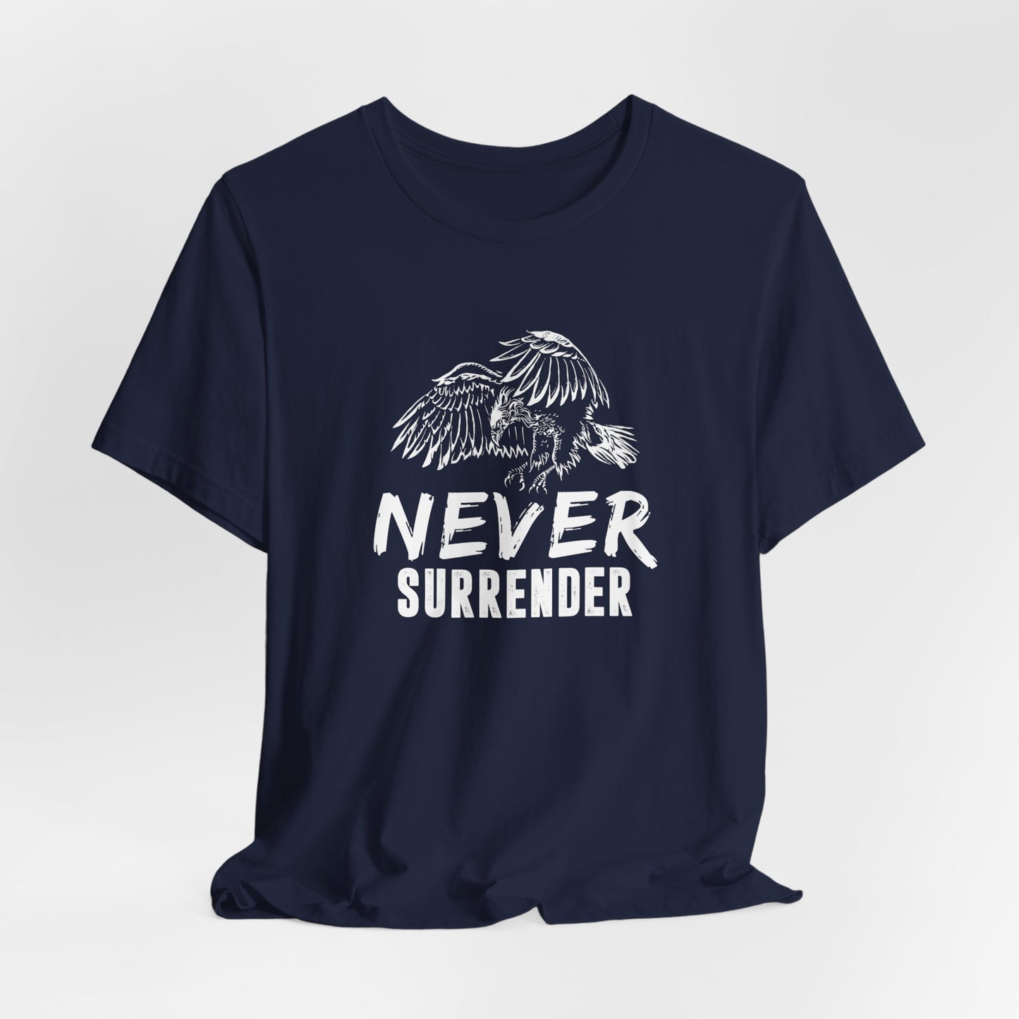 Motivational: Never Surrender - Unisex Jersey Short Sleeve Tee