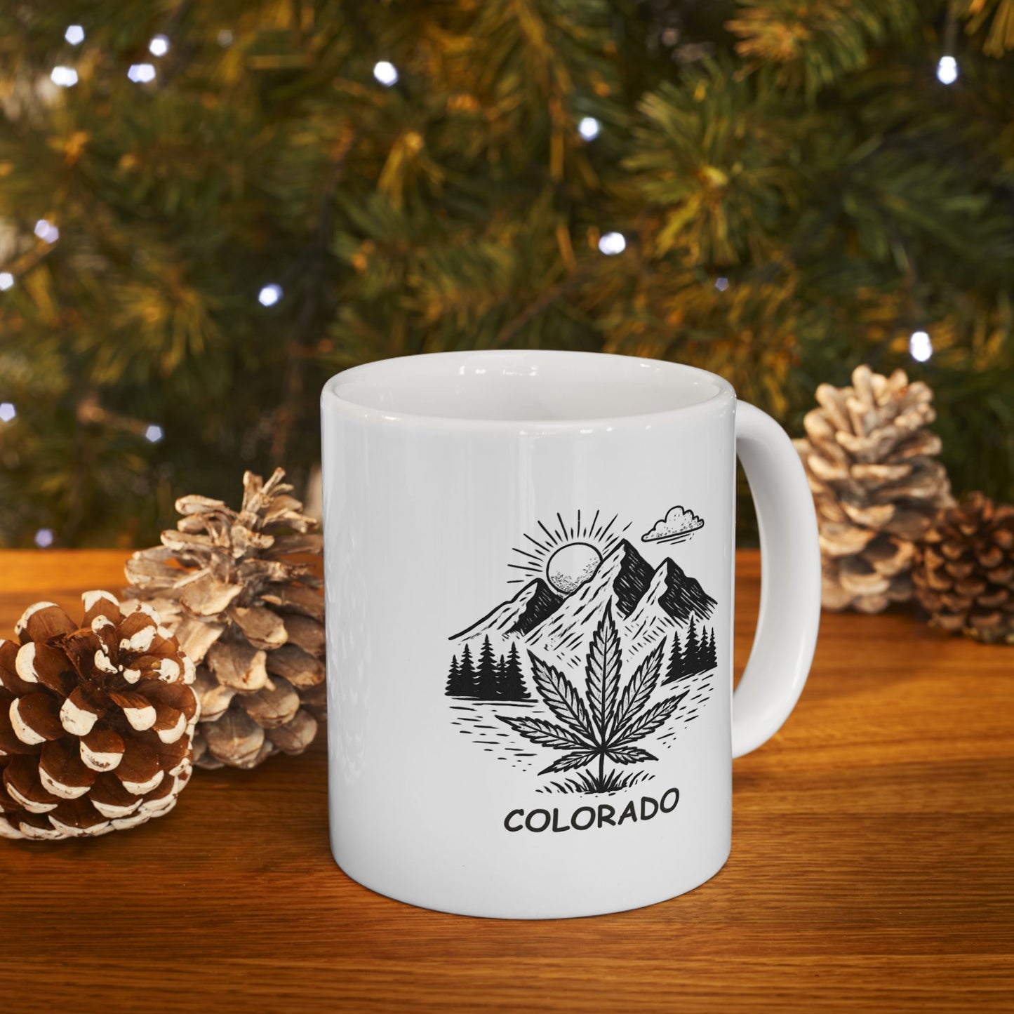 "Colorado: The state where your altitude isn’t the only thing that’s high." Ceramic Mug - 13463