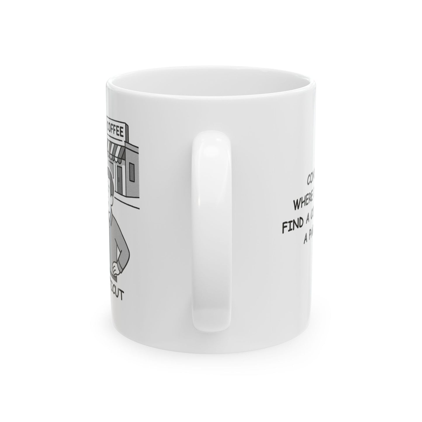 "Connecticut: Where it’s easier to find a coffee shop than a parking spot." Coffee Mug - 13835