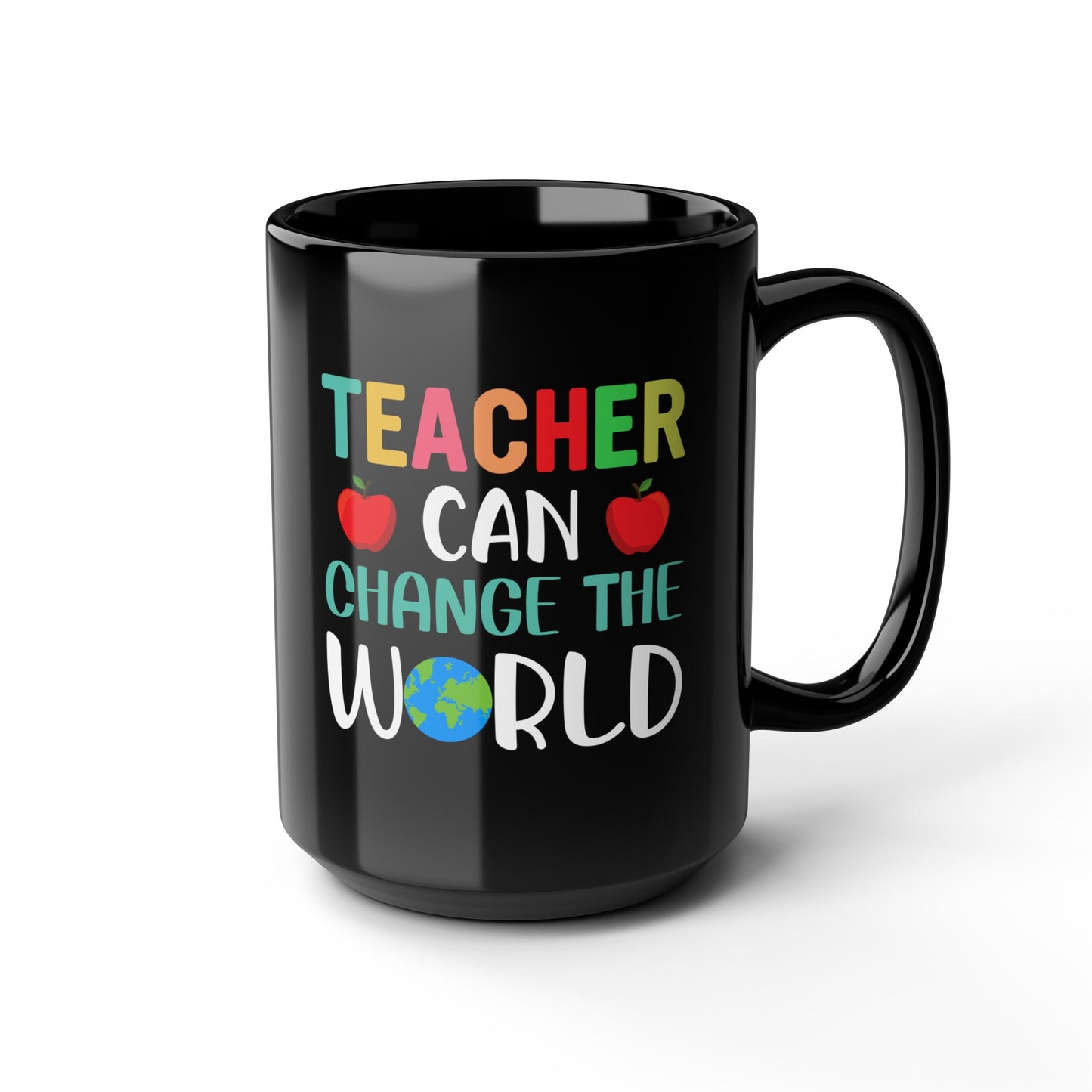 Teacher Can Change The World - Black Mug (11oz, 15oz) - 13446