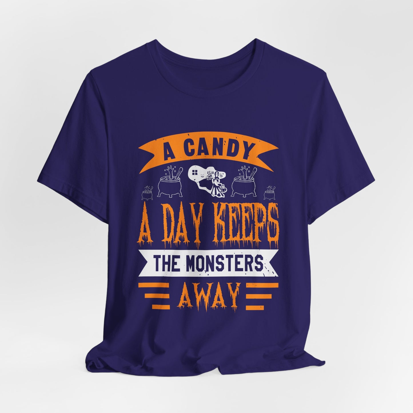 A Candy a Day Keeps the Monsters Away - Unisex Jersey Short Sleeve Tee - 12362