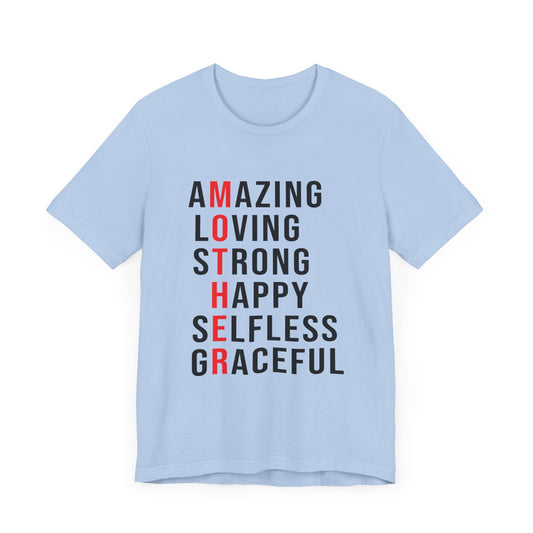 Amazing, Loving, Strong, Happy, Selfless, Graceful Mother - Unisex Jersey Short Sleeve Tee