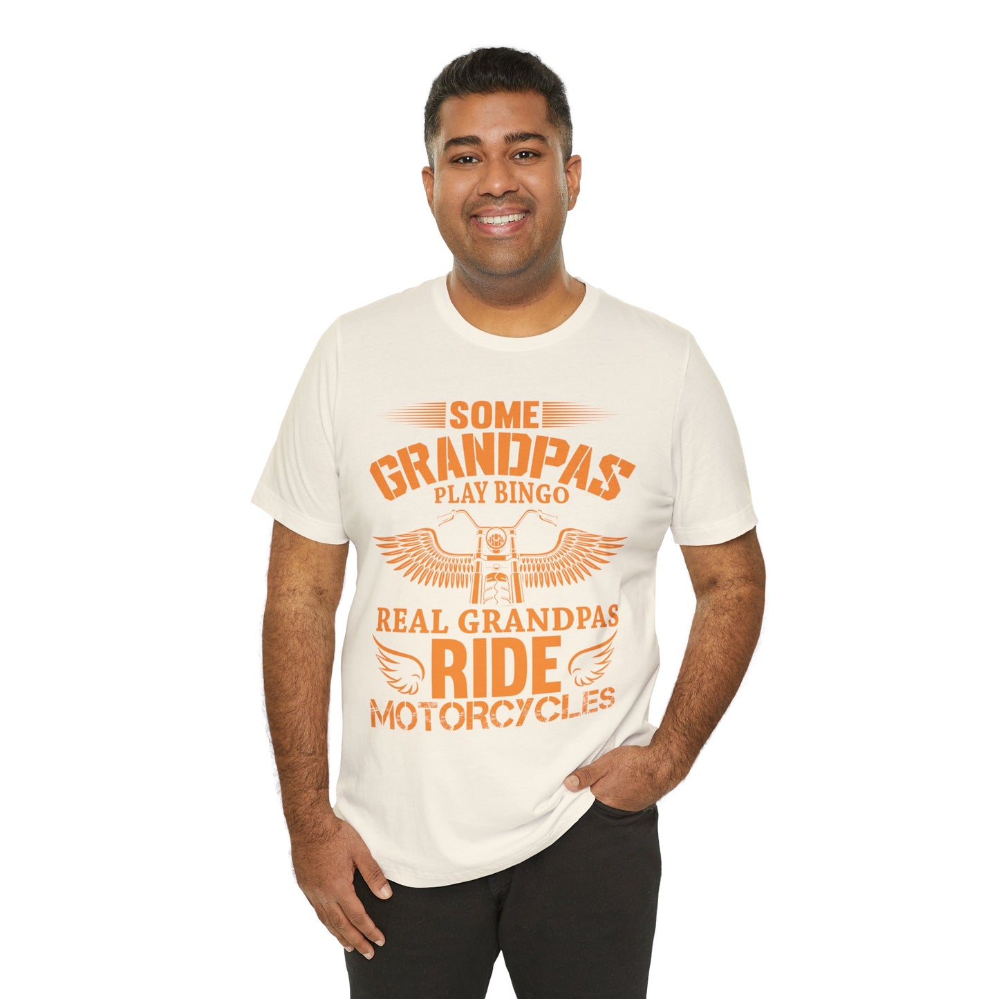 Some Grandpas Play Bingos, Real Grandpas Ride Motorcycles - Unisex Jersey Short Sleeve Tee