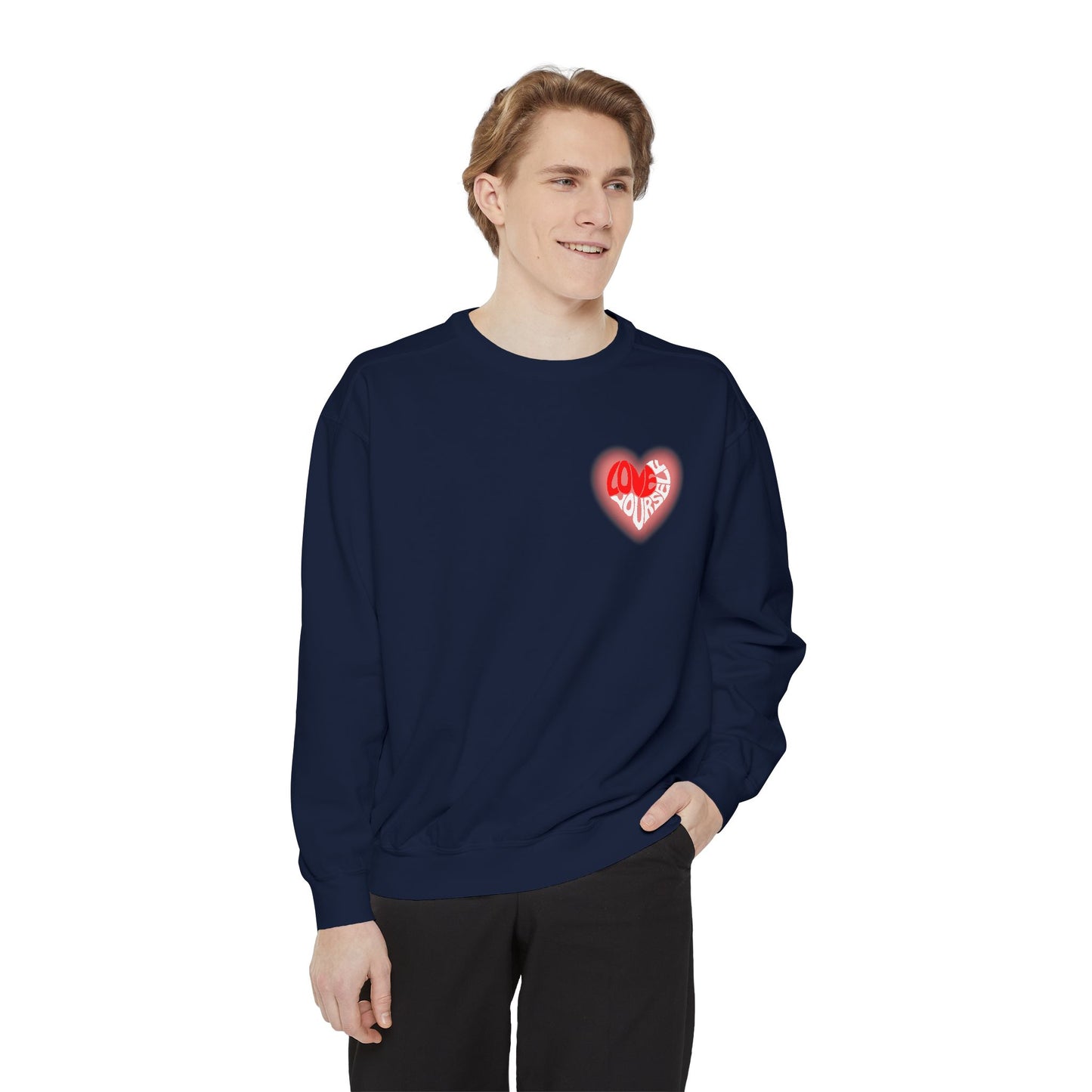 Love Yourself - Unisex Garment-Dyed Sweatshirt - 10536