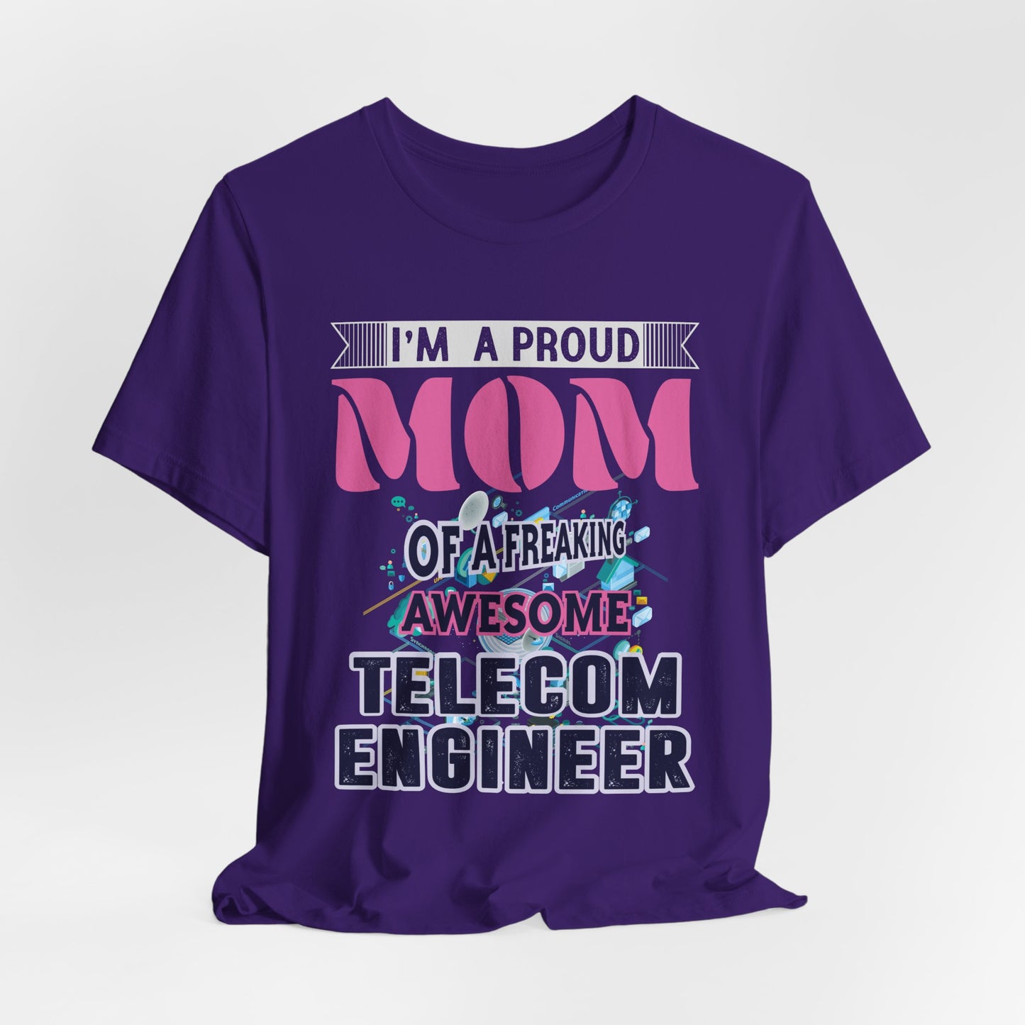 I'm A Proud Mom Of A Freaking Awesome Telecom Engineer - Unisex Jersey Short Sleeve Tee - 13578