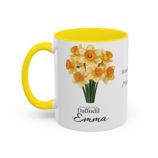 March Birth Flower Mug – Daffodil Custom Name Coffee Cup, Born in March Made to Bloom Birthday Gift (11oz / 15oz) - 14794