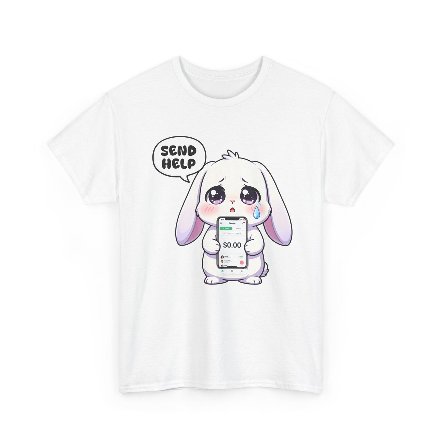 Funny Bunny T-Shirt – “Send Help” Kawaii Broke Money Humor Tee Gift - 14854