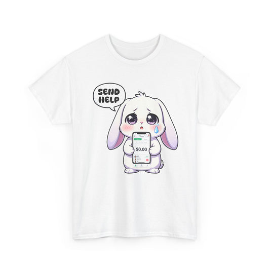 Funny Bunny T-Shirt – “Send Help” Kawaii Broke Money Humor Tee Gift - 14854