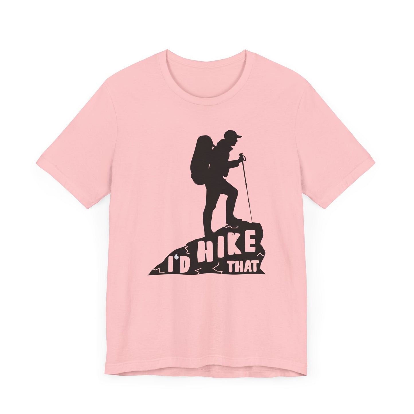 I'd Hike That - Unisex Jersey Short Sleeve Tee - 12600