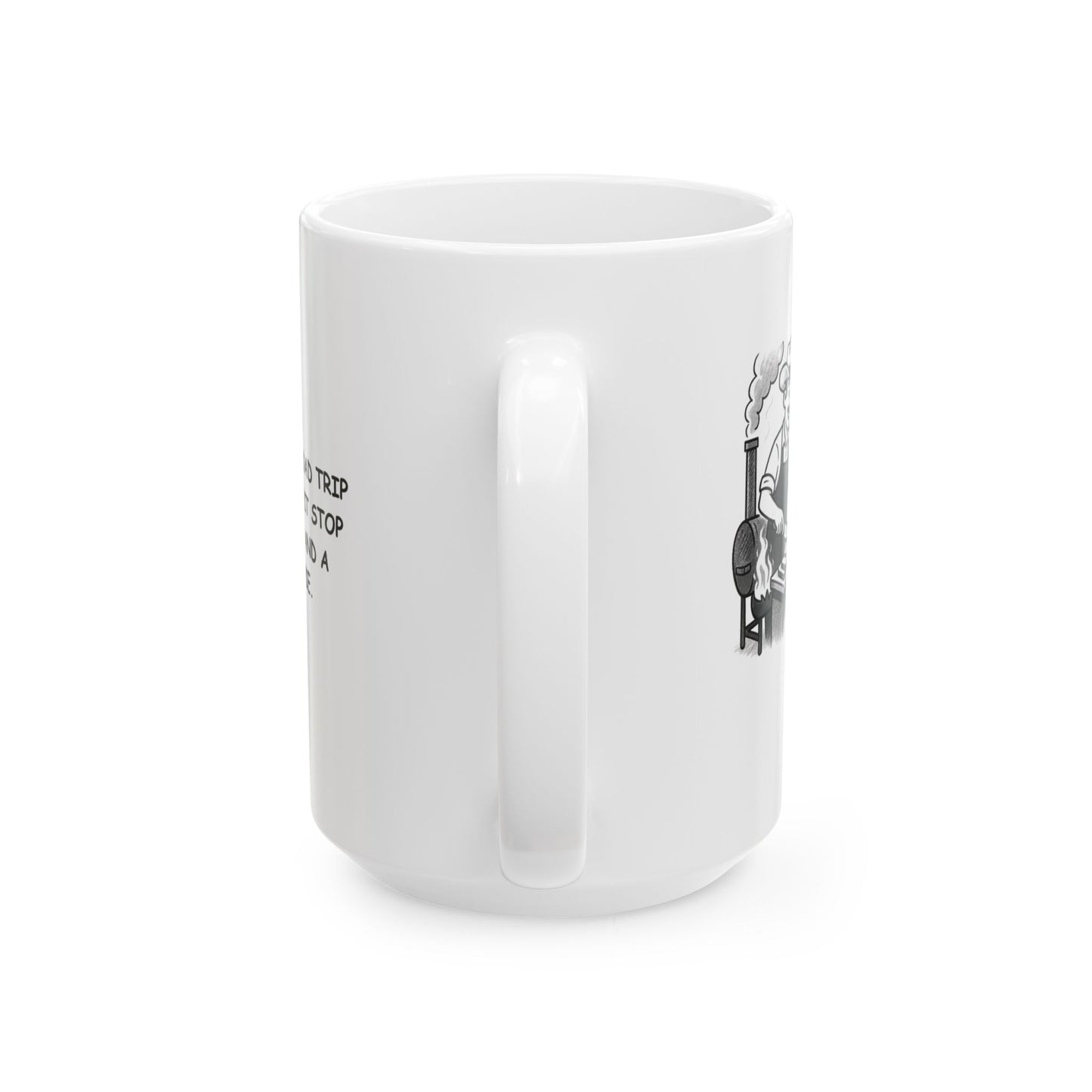"Texas: Where every road trip ends with a pit stop for brisket and a slice of pie." Ceramic Mug - 12753