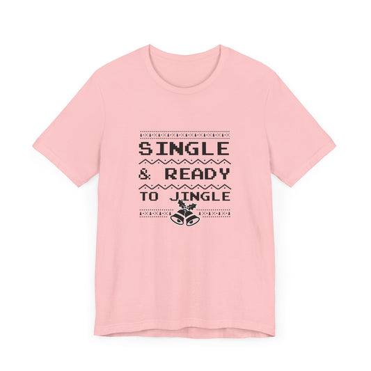 Christmas: Single & Ready To Jingle - Unisex Jersey Short Sleeve Tee