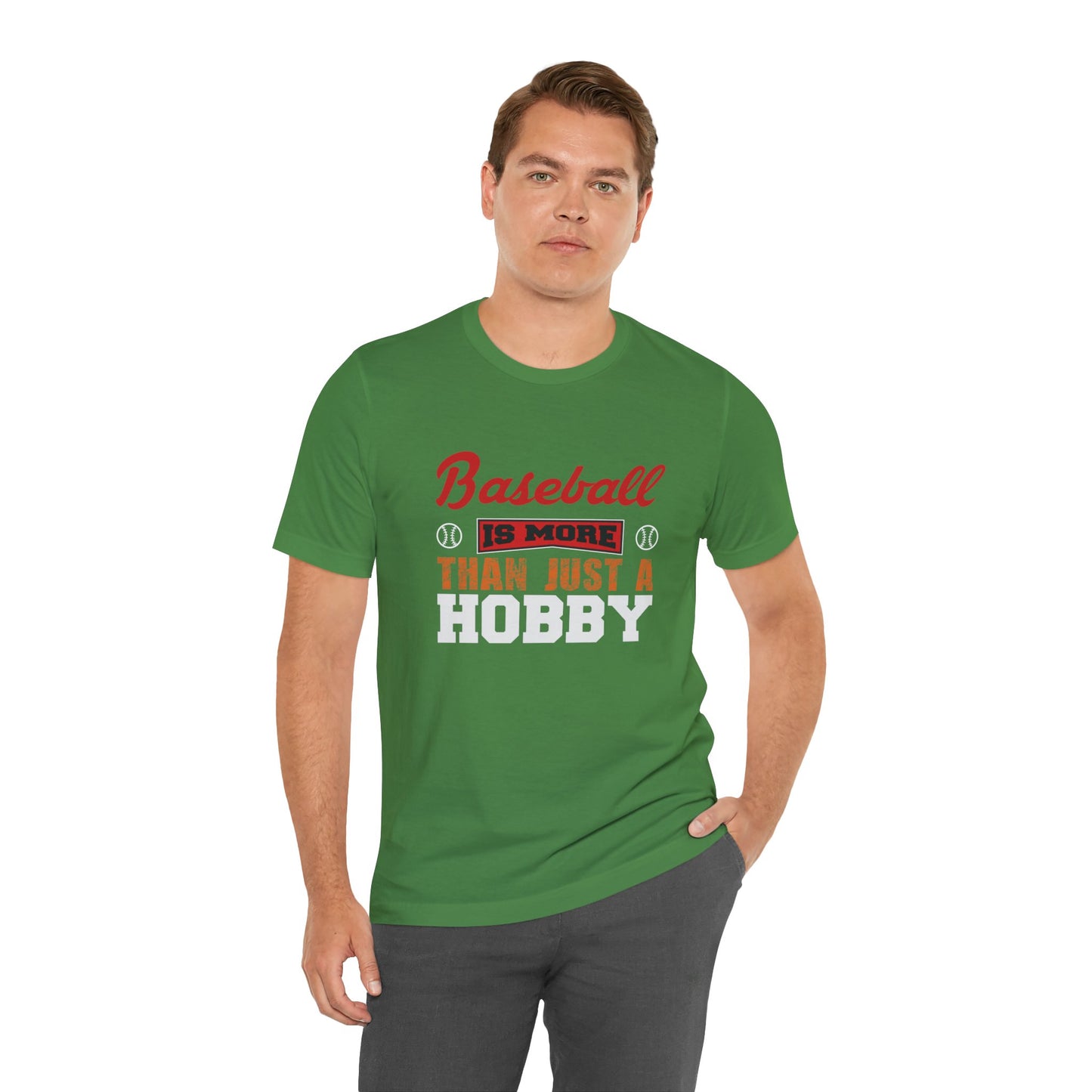 Baseball Is More Than Just A Hobby - Unisex Jersey Short Sleeve Tee