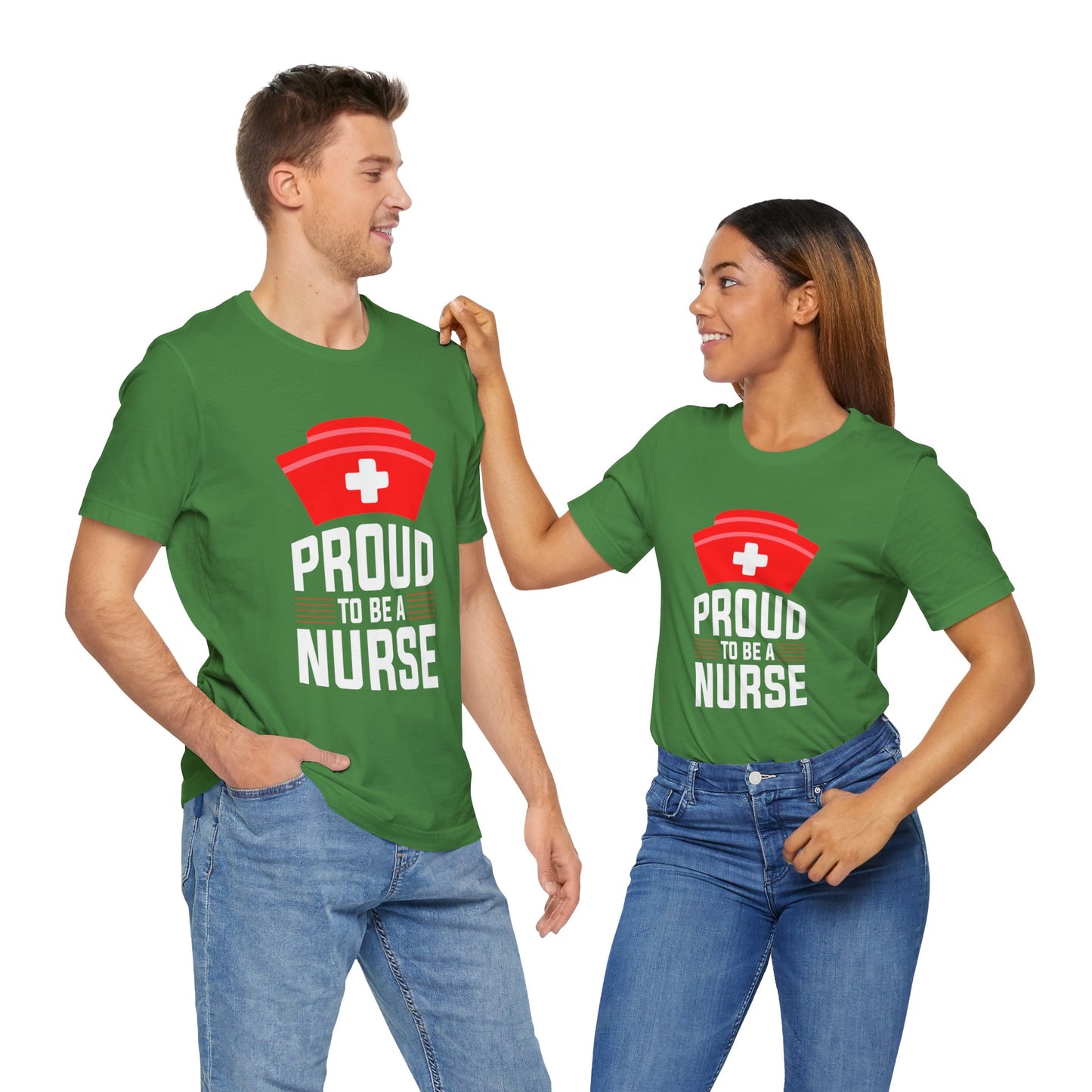 Proud To Be A Nurse - Unisex Jersey Short Sleeve Tee