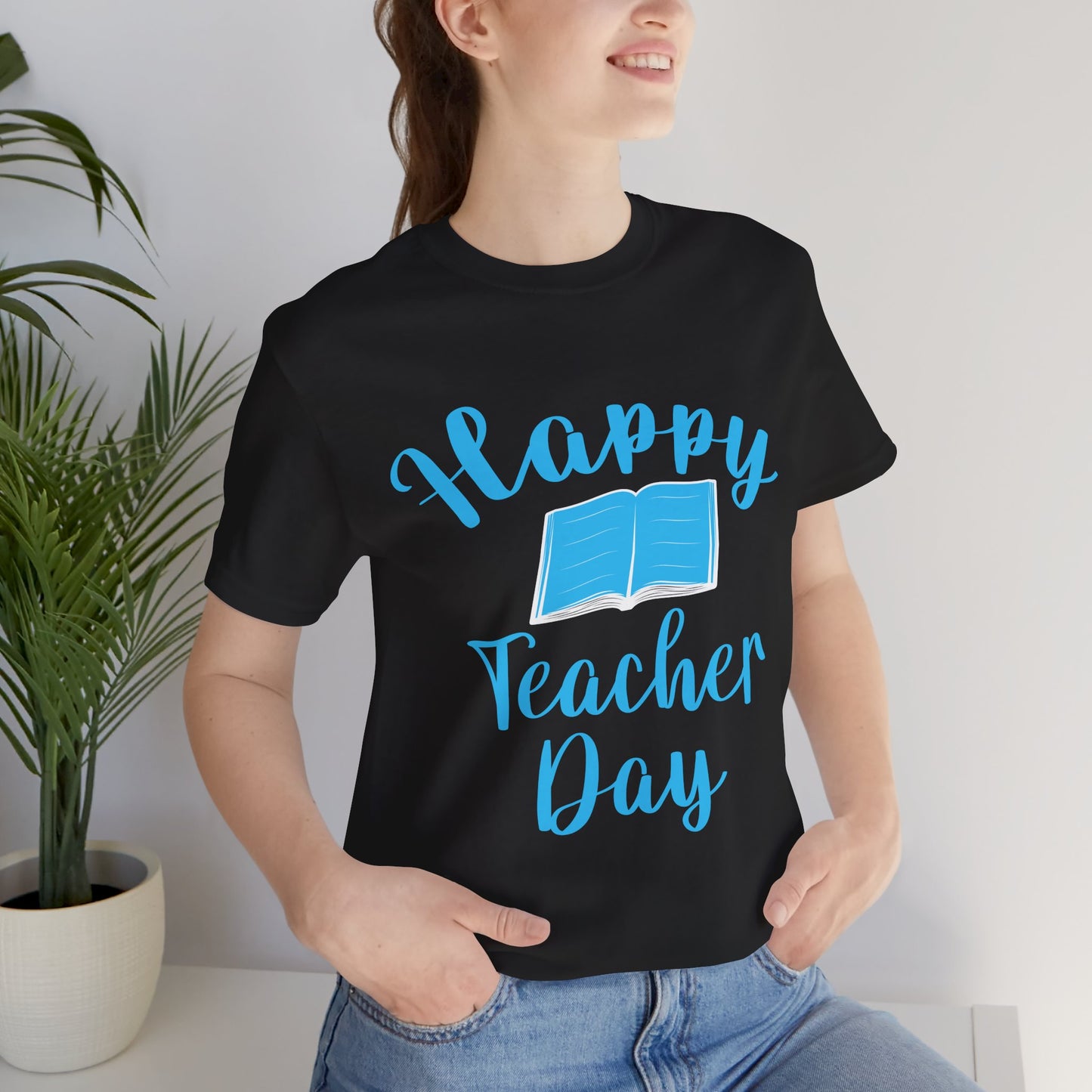 Teacher: Happy Teacher Day - Unisex Jersey Short Sleeve Tee - 13439