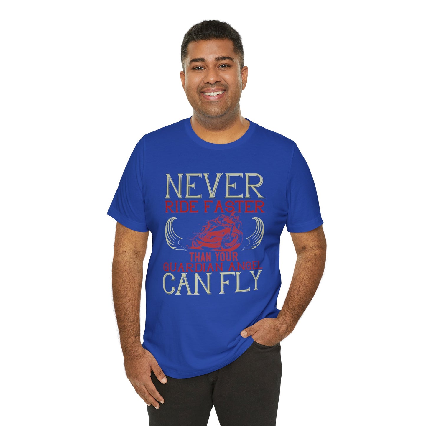 Never Ride Faster Than Your Guardian Angel Can Fly - Unisex Jersey Short Sleeve Tee