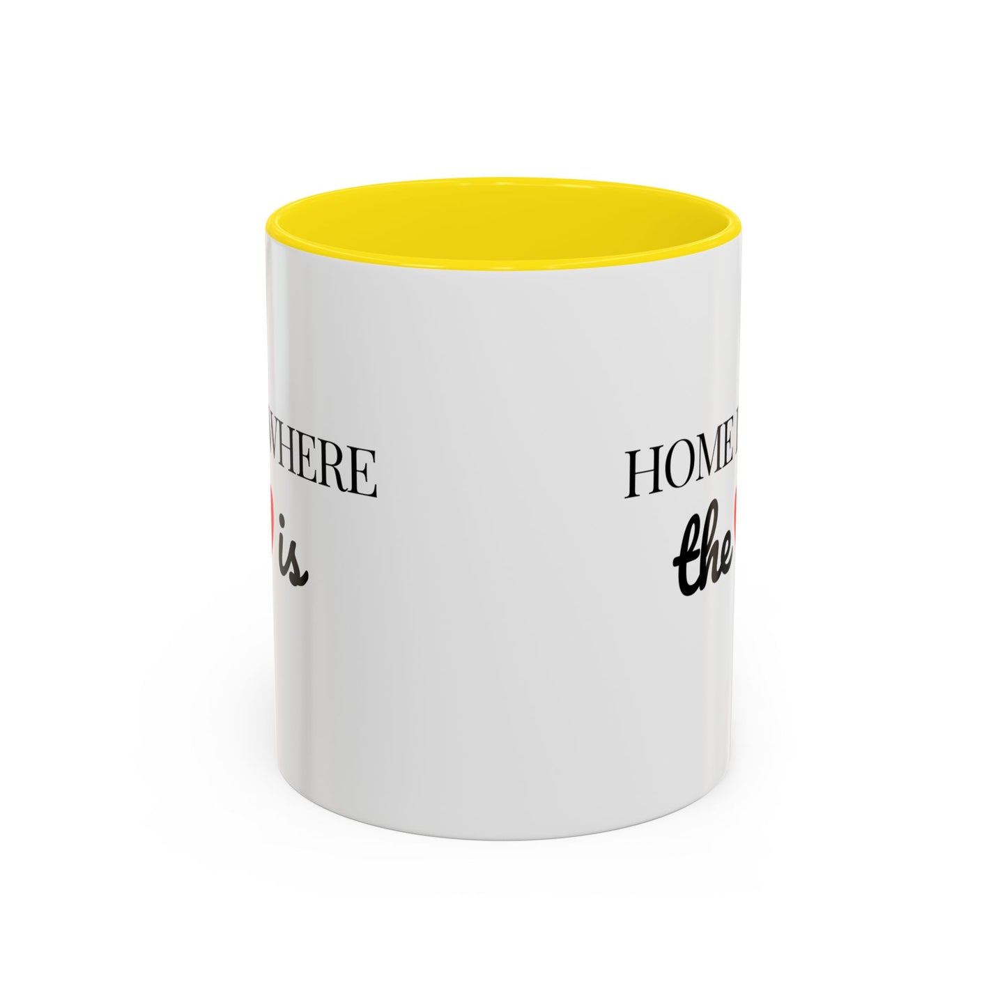 "Home is Where the Heart is" Coffee Mug —  Minimal Accent Ceramic Mug (11/15oz) - 14684