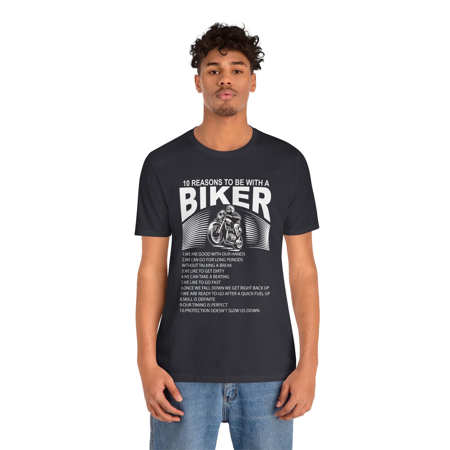 10 Reasons To Be With A Biker - Unisex Jersey Short Sleeve Tee - 13499