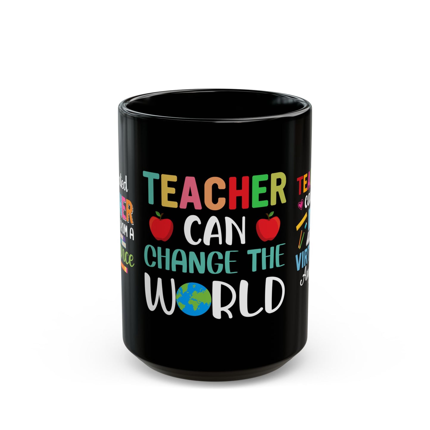 Teacher Can Change The World - Black Mug (11oz, 15oz)