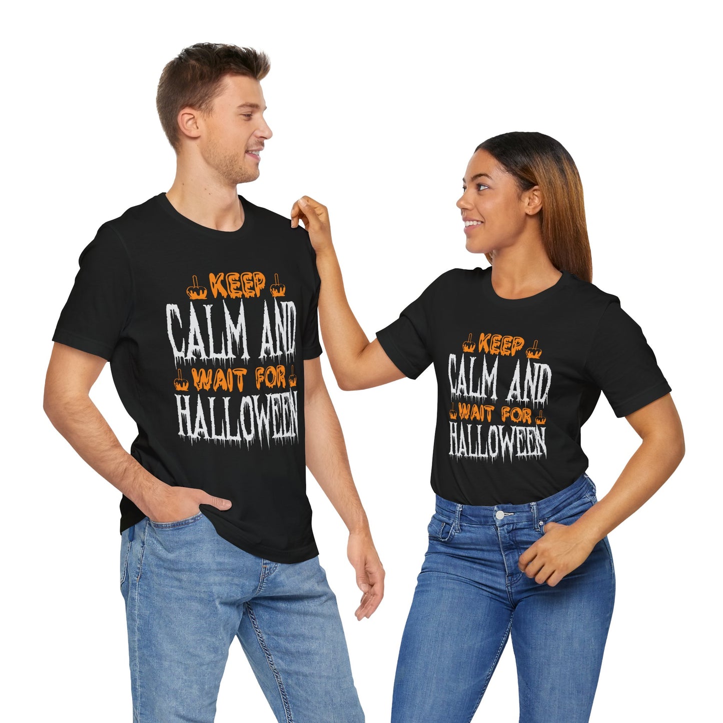 Keep Calm and Wait for Halloween - Unisex Jersey Short Sleeve Tee - 12480