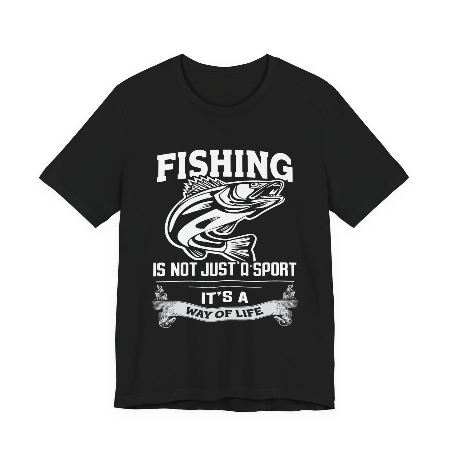 Fishing Is Not Just A Sport, It's A Way Of Life - Unisex Jersey Short Sleeve Tee - 14018