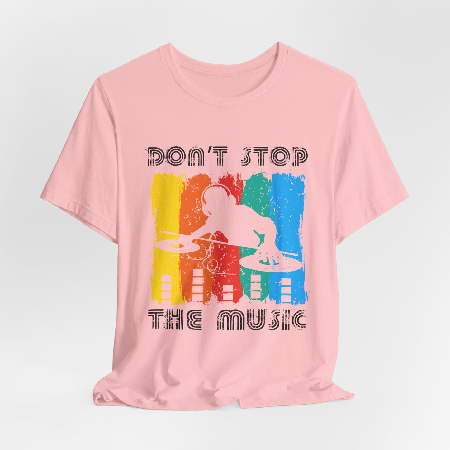 Don't Stop The Music - Unisex Jersey Short Sleeve Tee