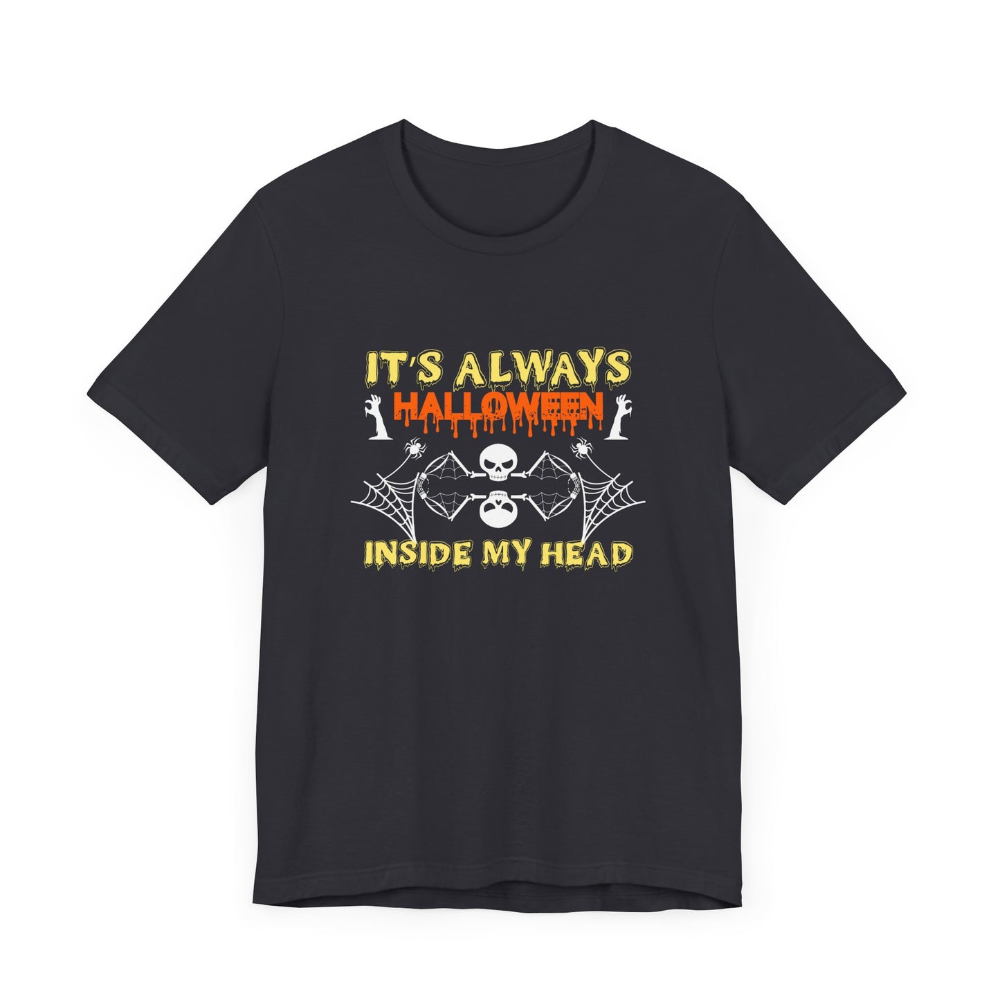 It's Always Halloween Inside My Head - Unisex Jersey Short Sleeve Tee - 12357