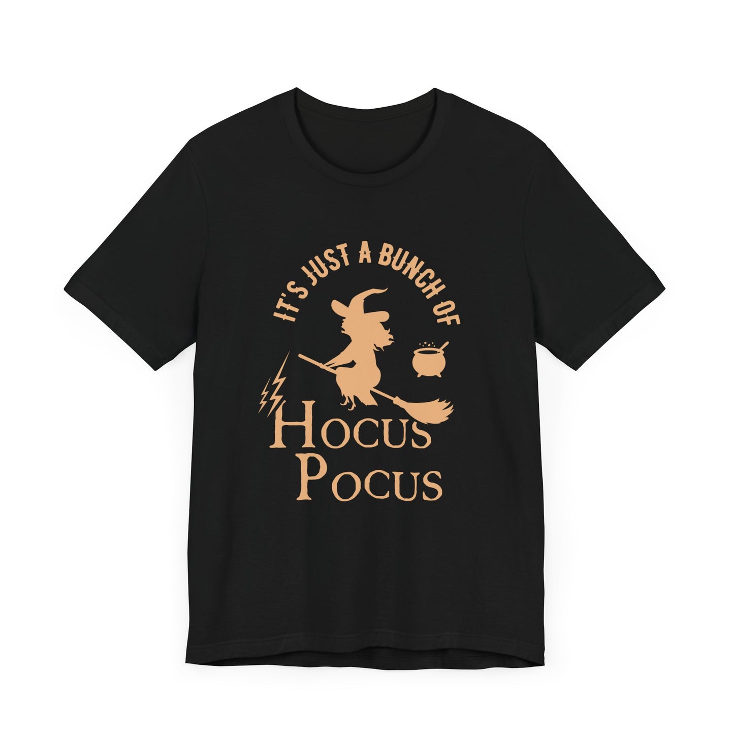 Halloween: It's Just A Bunch Of Hocus Focus - Unisex Jersey Short Sleeve Tee