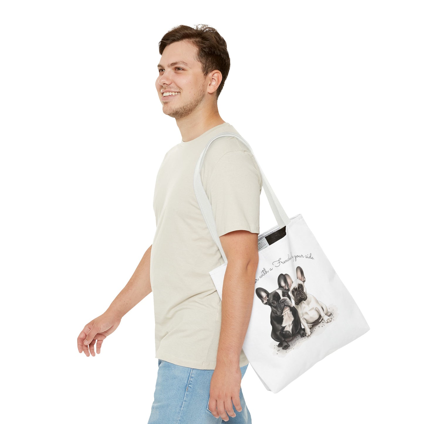 Life is better with a Frenchie by your side. - Tote Bag