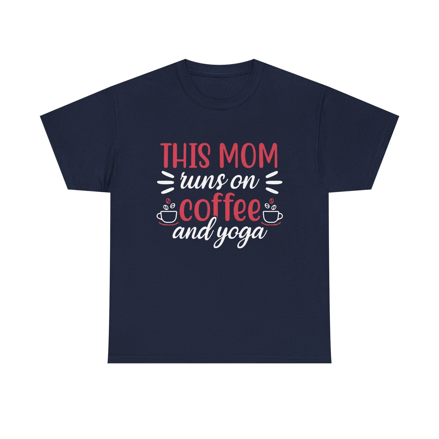 This Mom Runs on Coffee and Yoga T-Shirt – Funny Mother’s Day Gift Tee - 14881