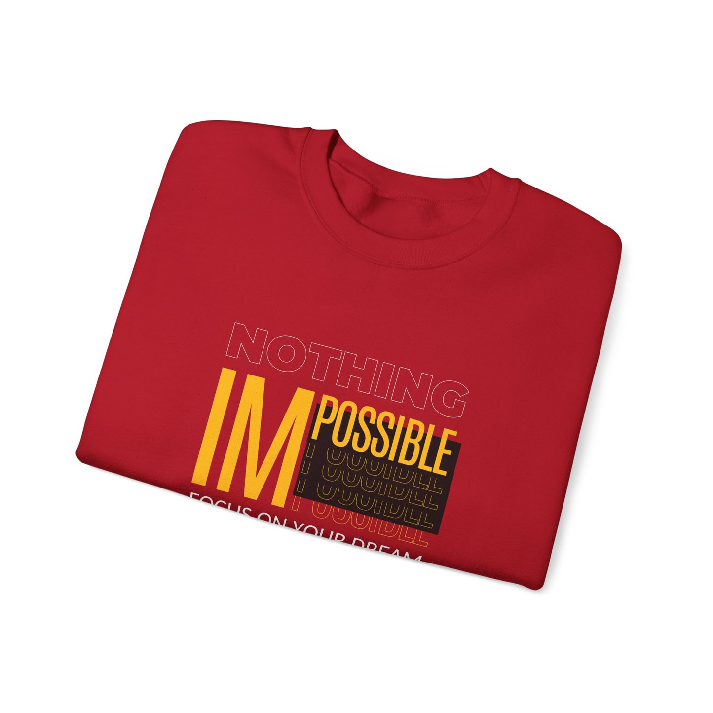 Nothing Impossible, Focus On Your Dream - Unisex Heavy Blend™ Crewneck Sweatshirt