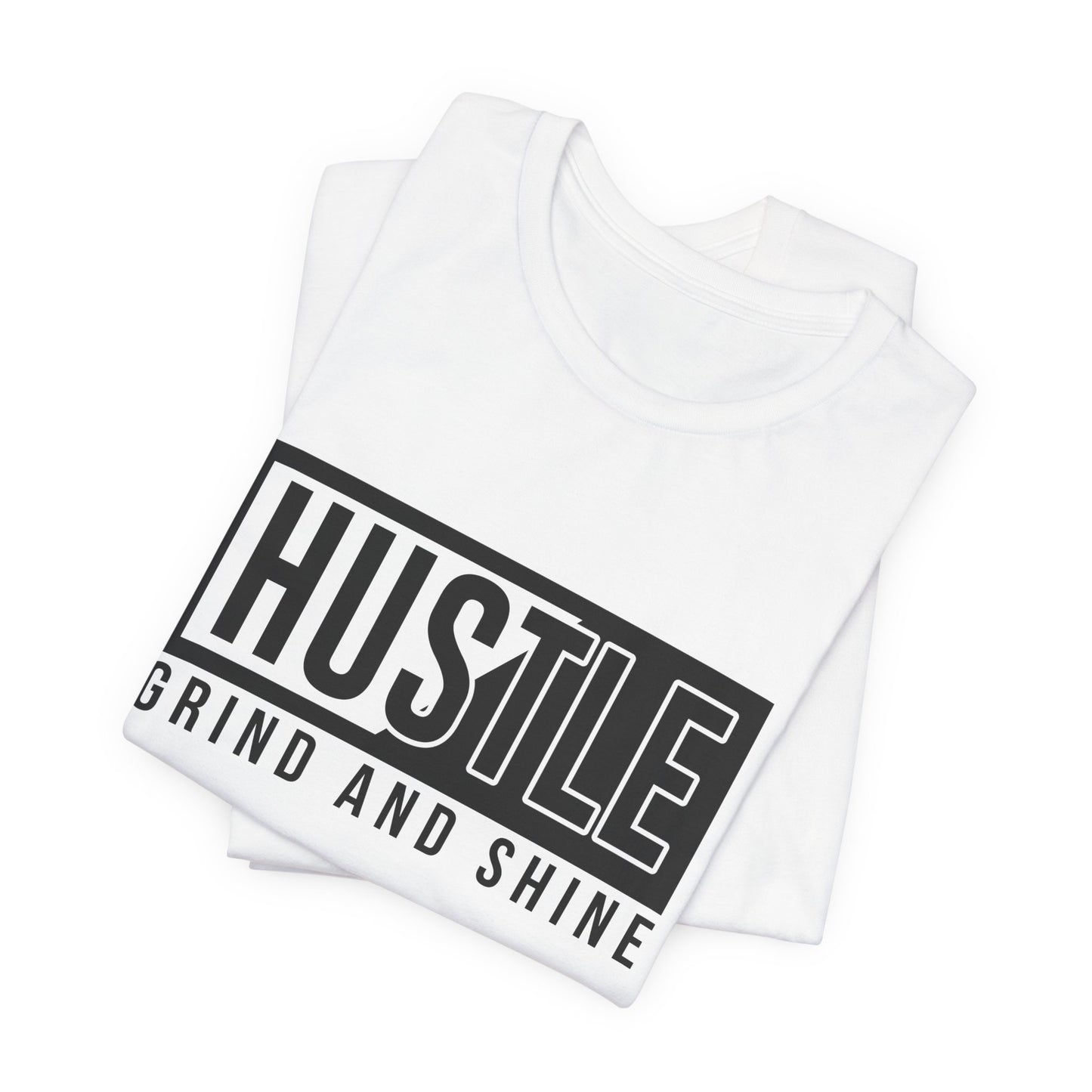 Motivational: Hustle, Grind & Shine - Unisex Jersey Short Sleeve Tee