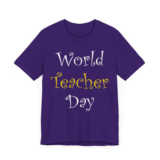 World Teacher Day - Unisex Jersey Short Sleeve Tee - 13394