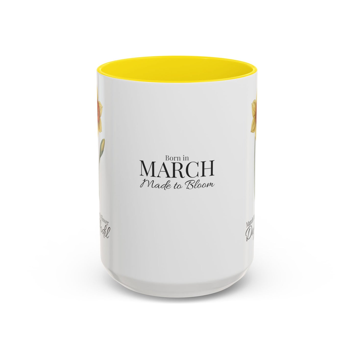 March Daffodil Coffee Mug – Born in March, Made to Bloom | March Birth Flower Gift - 14731