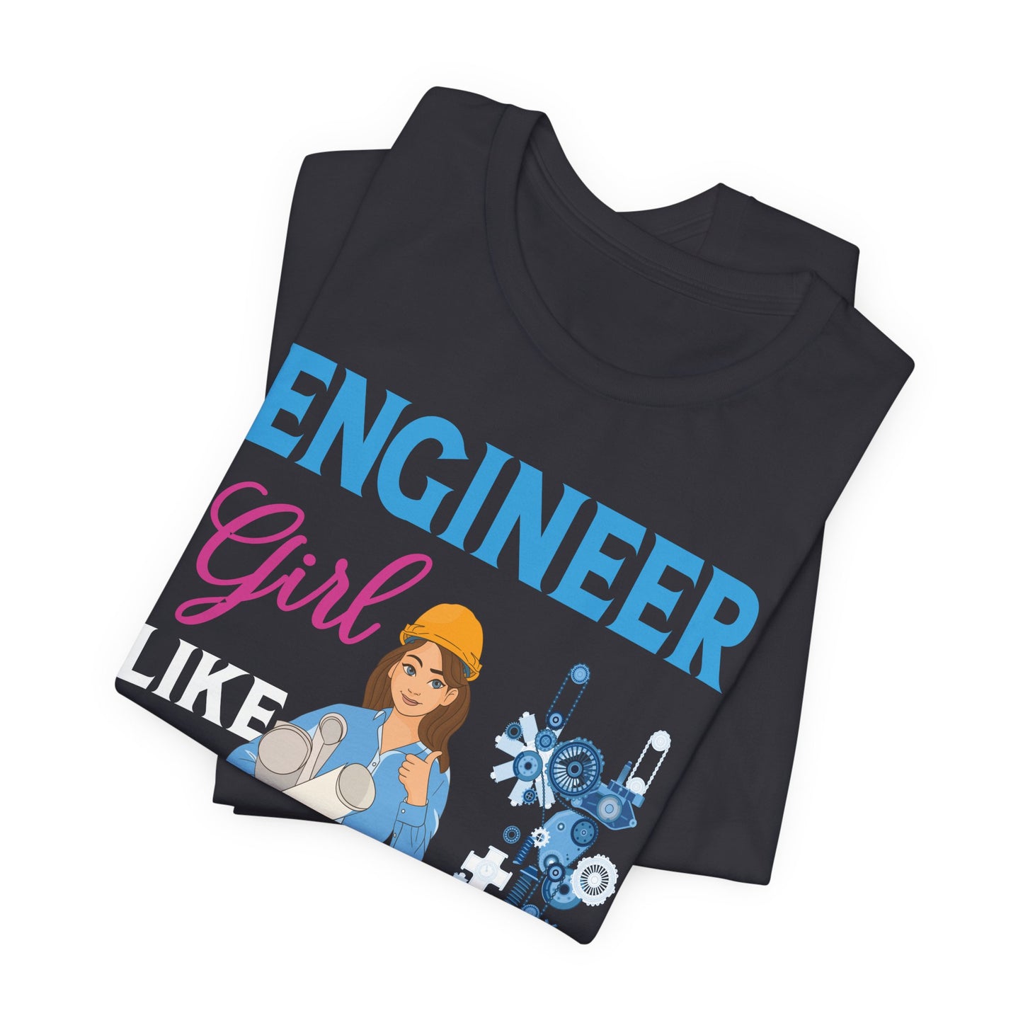 Engineer Girl Like A Regular Girl, Only Cooler - Unisex Jersey Short Sleeve Tee - 13613